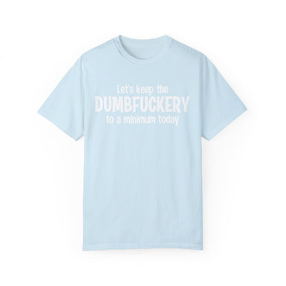 Dumfuckery Comfort Colors Oversized T-Shirt