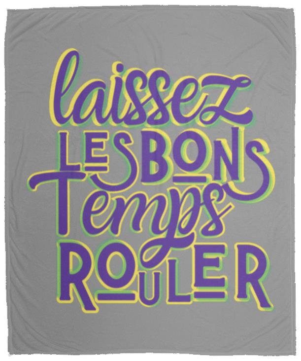 Laissez Les Bons Temps Rouler Fleece Blanket - 50x60